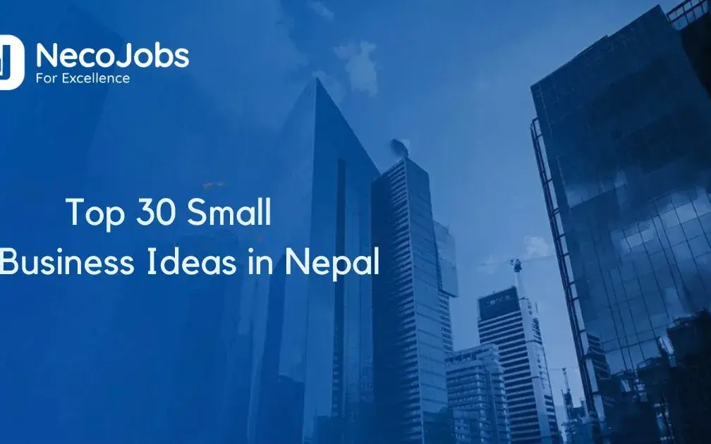 Top 30 Small Business Ideas in Nepal