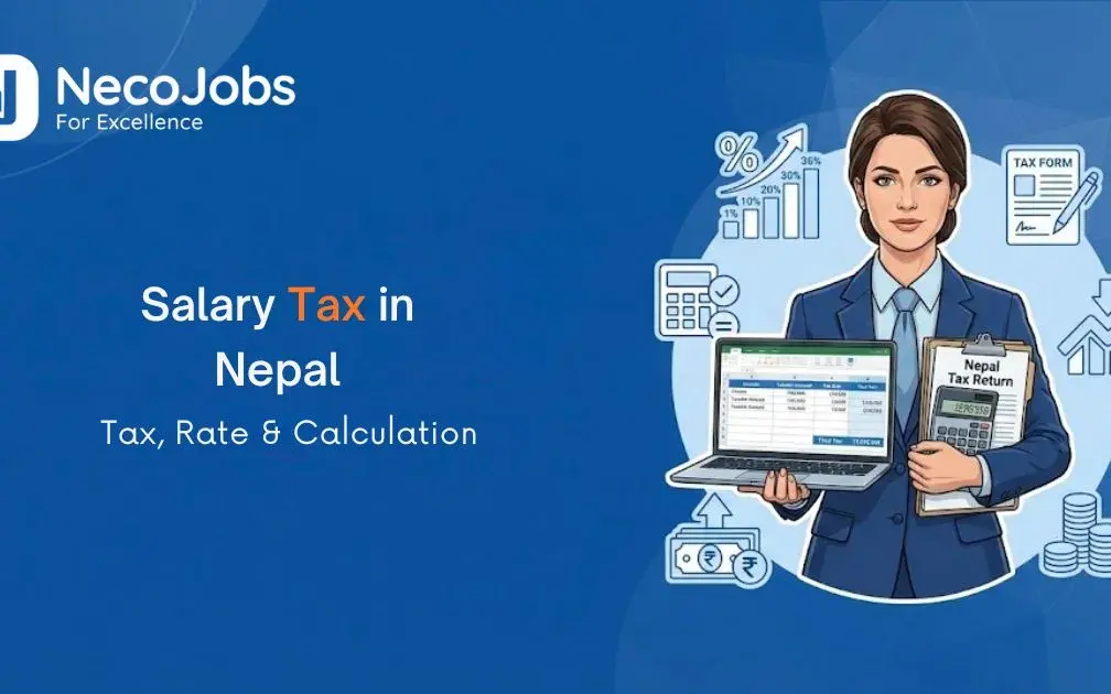 Salary Tax Rates in Nepal 2026: Tax Slabs & Calculation Guide