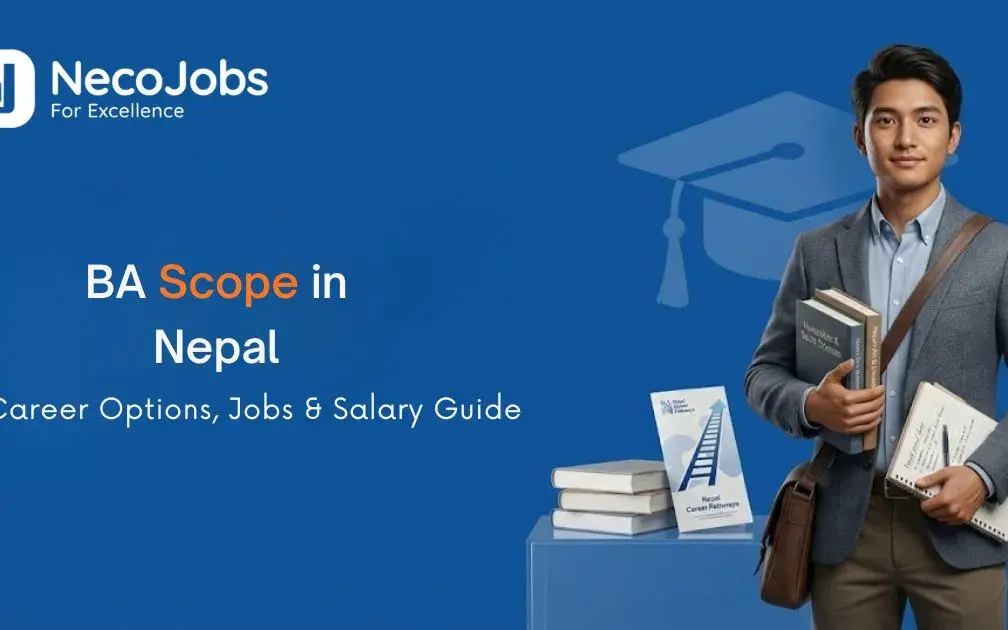 BA Scope in Nepal: Career Options, Jobs & Salary Guide