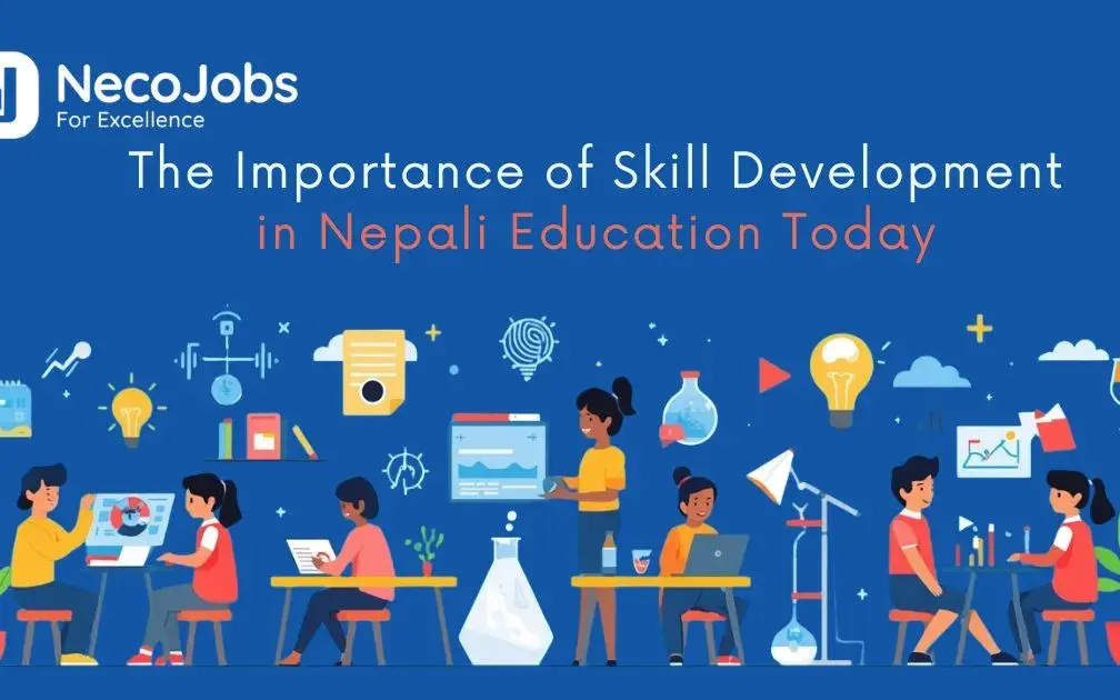 The Importance of Skill Development in Nepali Education Today