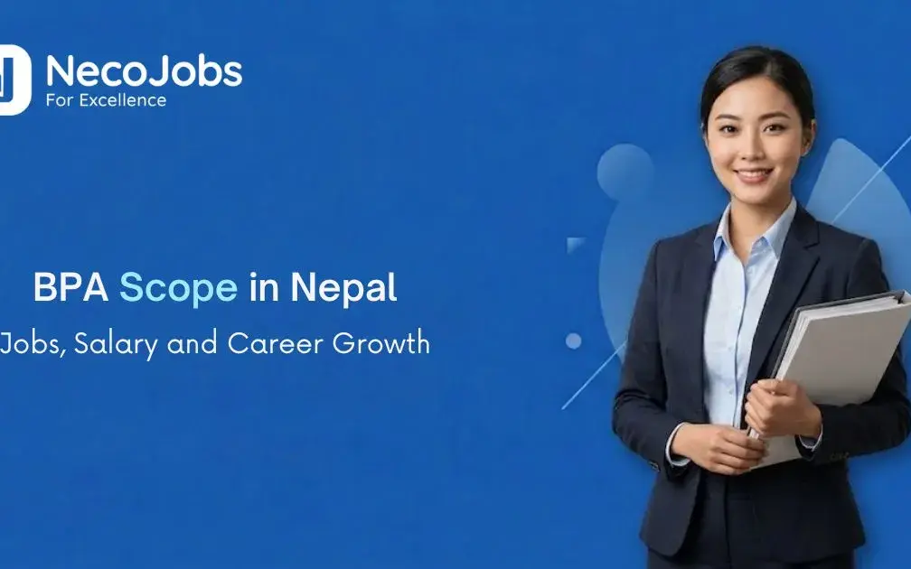 BPA Scope in Nepal: Jobs, Salary and Career Growth