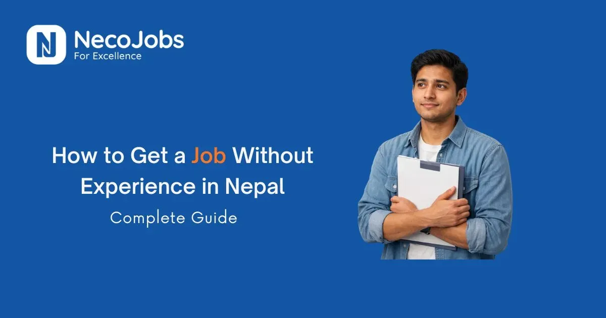 How to Get a Job Without Experience in Nepal: Complete Guide