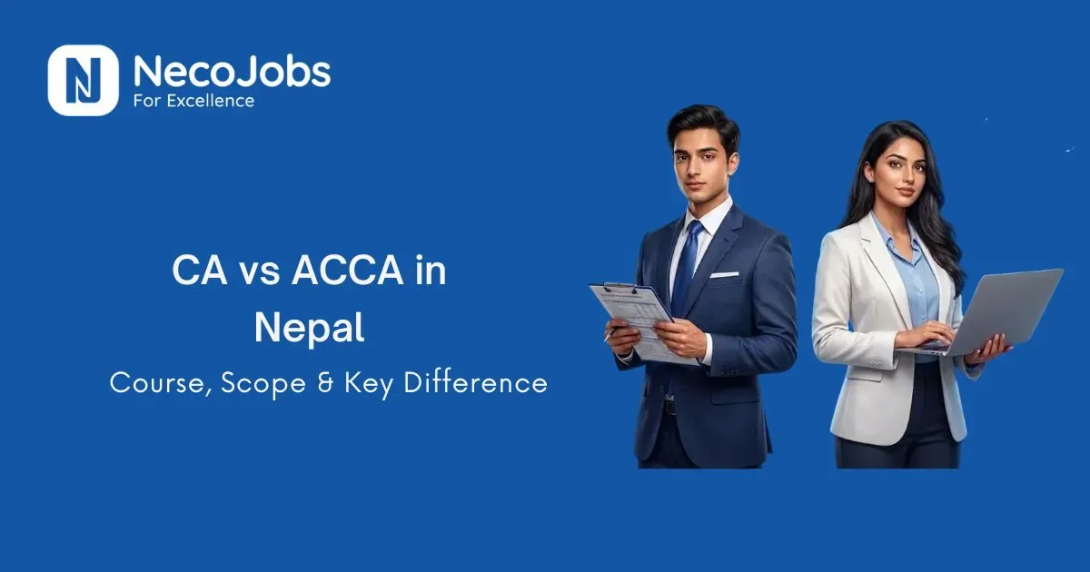 CA vs ACCA in Nepal: Course, Scope & Key Difference