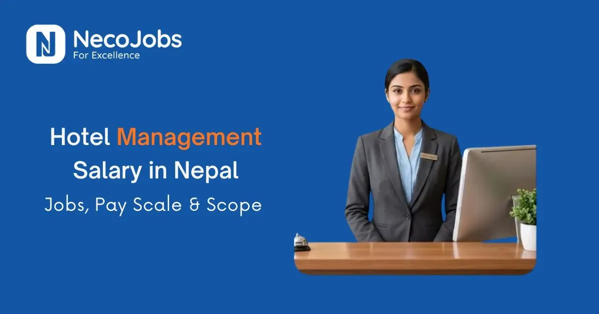 Hotel Management Salary in Nepal: Jobs, Pay Scale & Scope