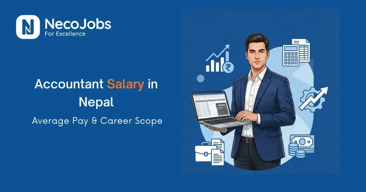 Accountant Salary in Nepal: Average Pay & Career Scope
