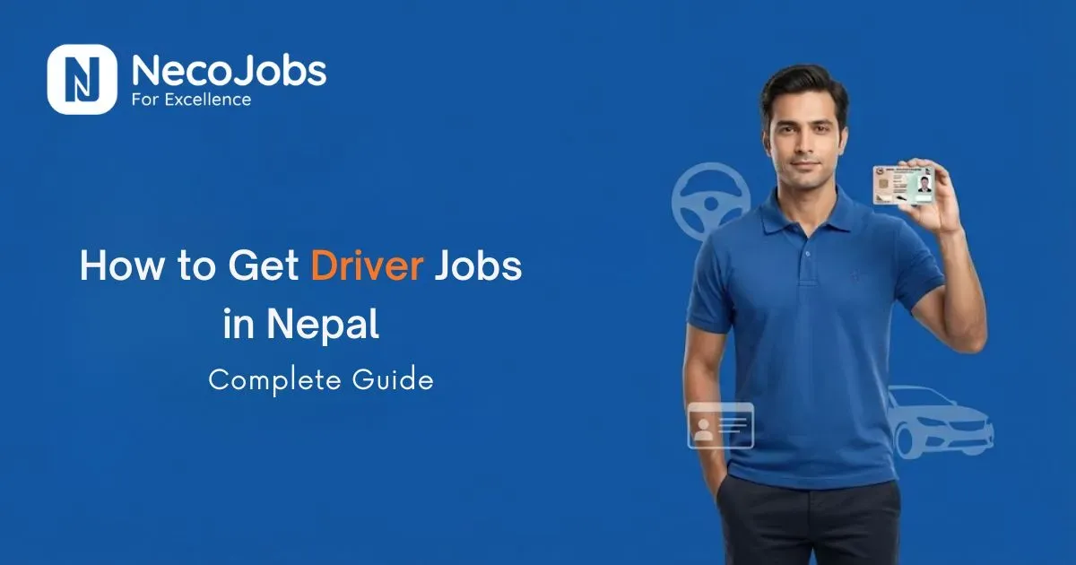 How to Get Driver Jobs in Nepal: Eligibility & Salary Details