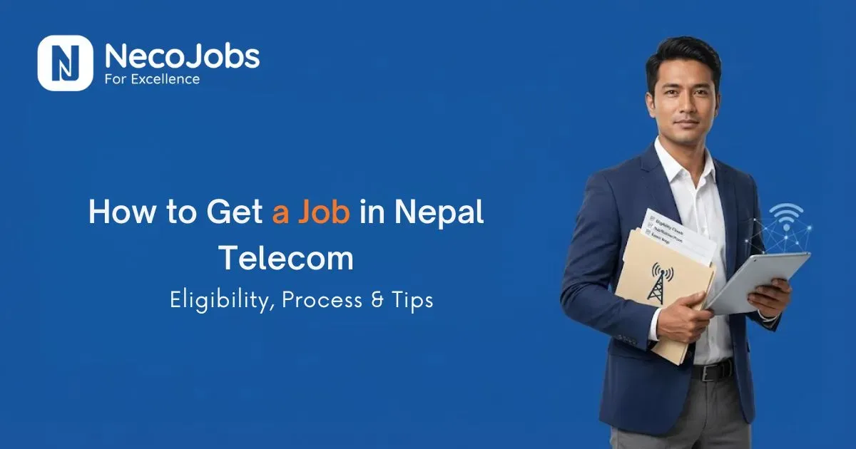 How to Get a Job in Nepal Telecom: Eligibility, Process & Tips