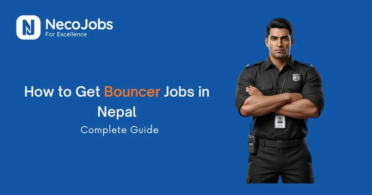 How to Get Bouncer Jobs in Nepal: Complete Guide