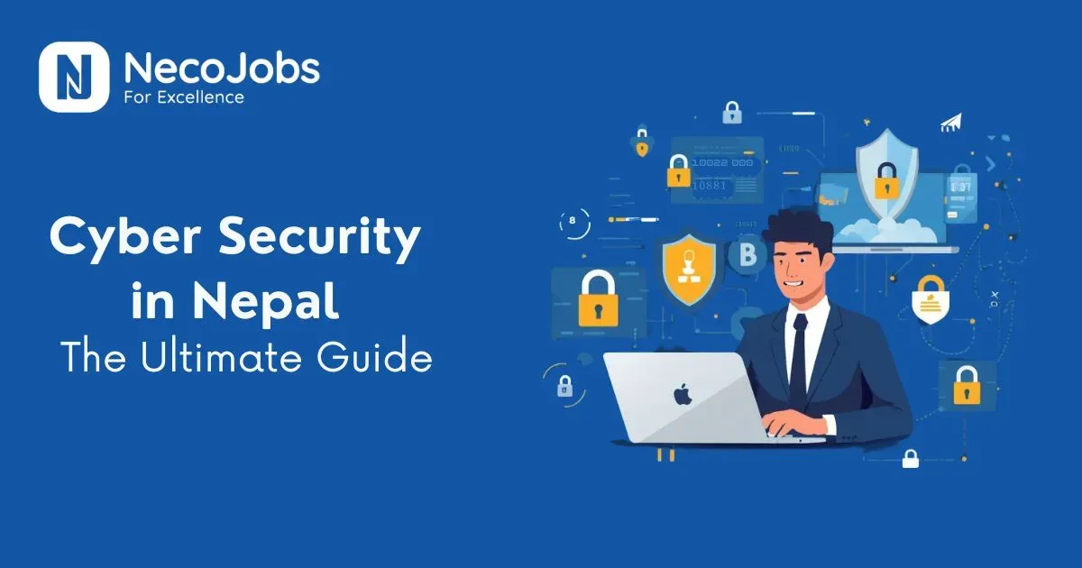 Cyber Security in Nepal: The Ultimate Guide