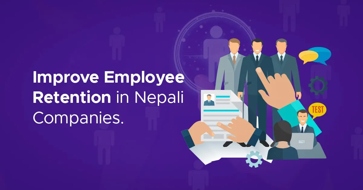 How to Improve Employee Retention in Nepali Companies