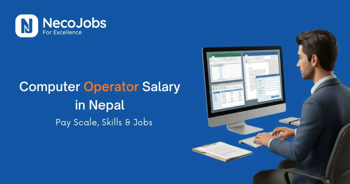 Computer Operator Salary in Nepal: Pay Scale, Skills & Jobs
