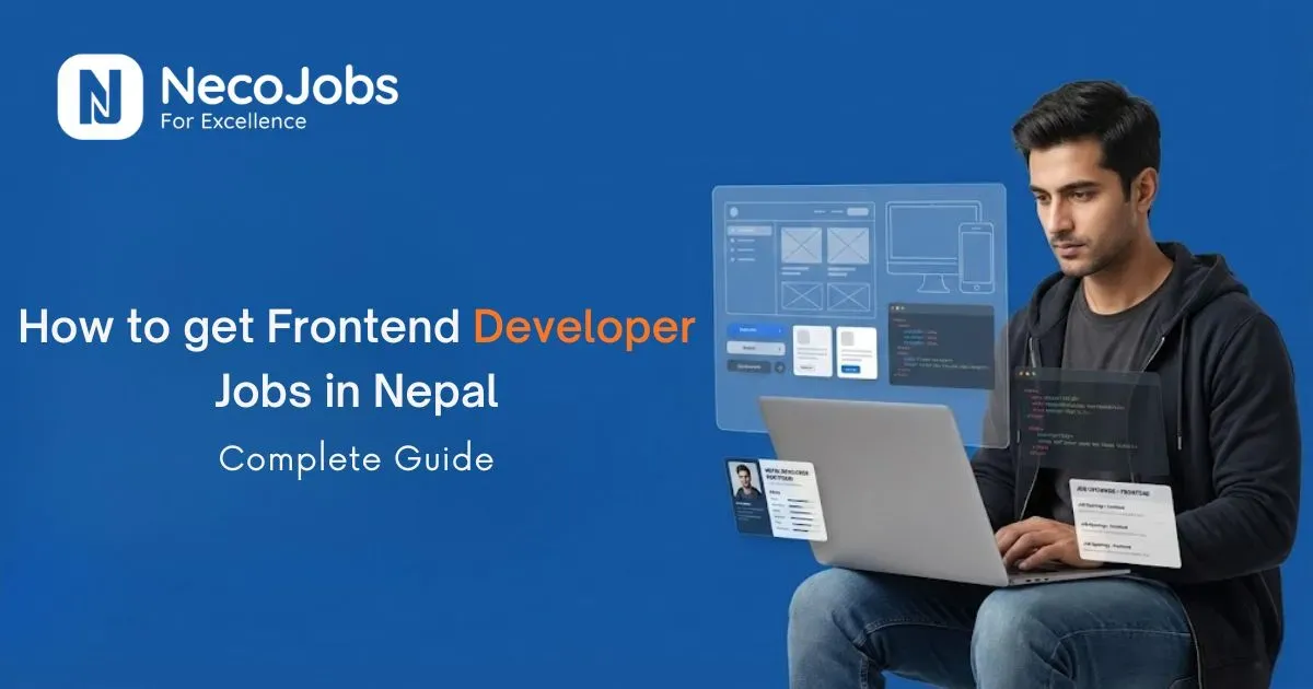 How to Get Frontend Developer Jobs in Nepal: Complete Guide
