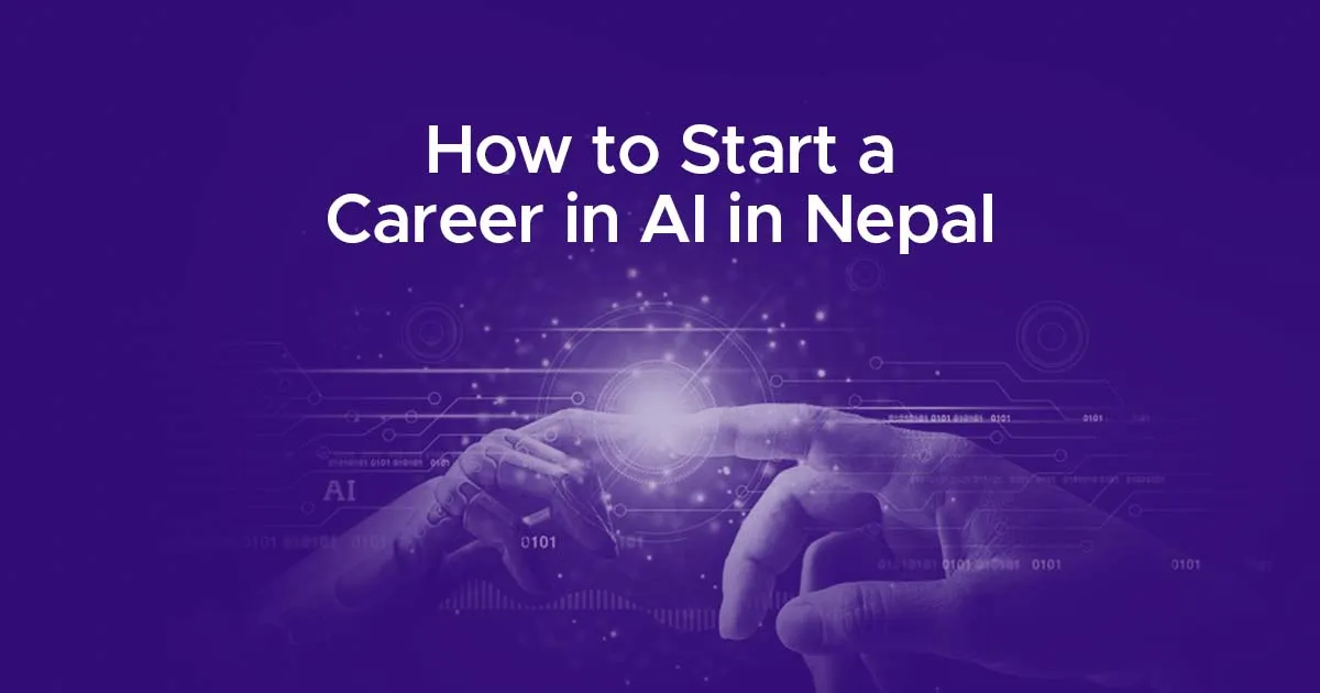 How to Start a Career in AI in Nepal