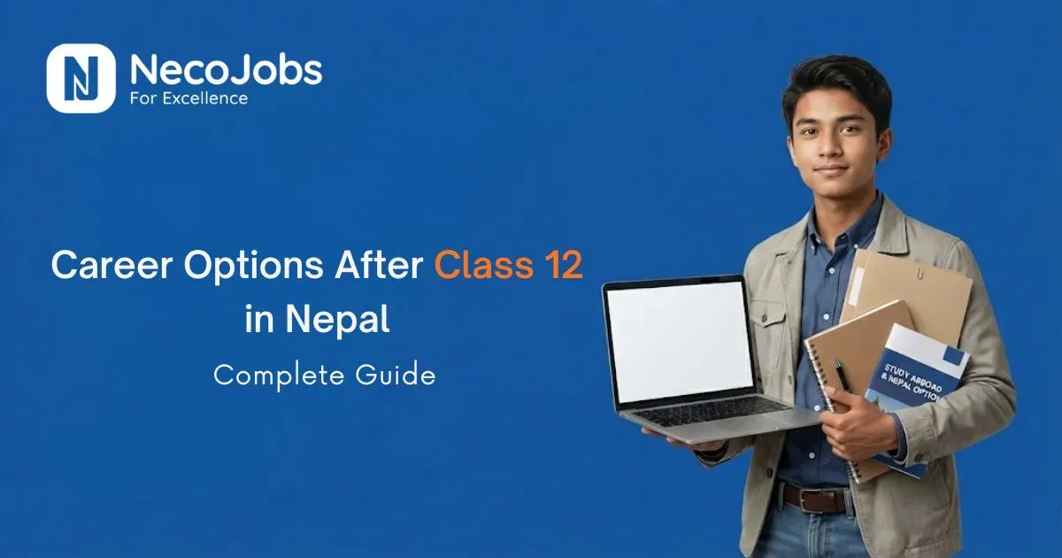 Career Options After Class 12 in Nepal: Complete Guide