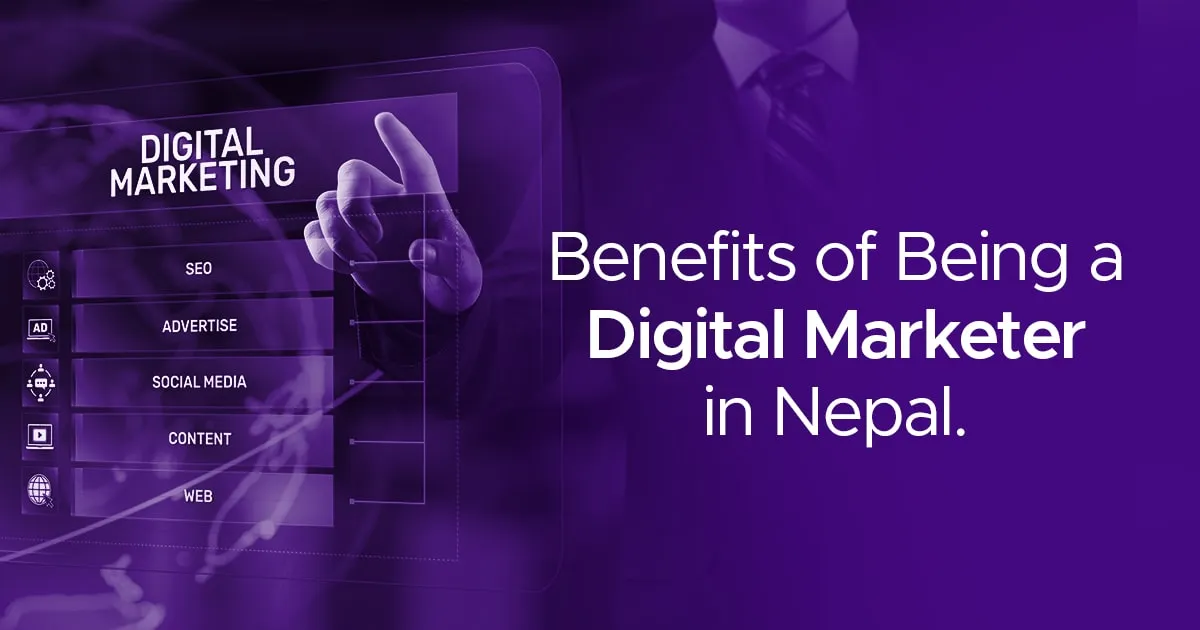 Benefits of Being a Digital Marketer in Nepal