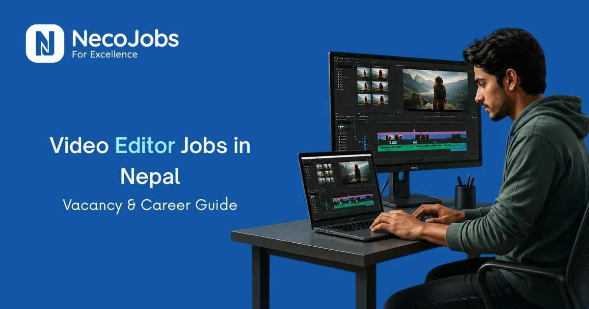 Video Editor Jobs in Nepal: Vacancy & Career Guide