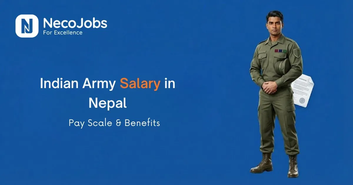Indian Army Salary in Nepal: Pay Scale & Benefits