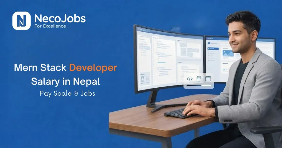 MERN Stack Developer Salary in Nepal: Pay Scale & Jobs