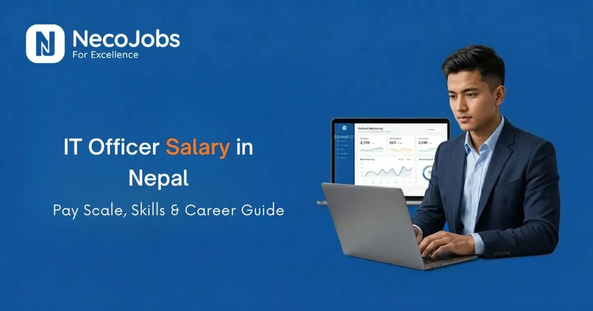 IT Officer Salary in Nepal: Pay Scale, Skills & Career Guide