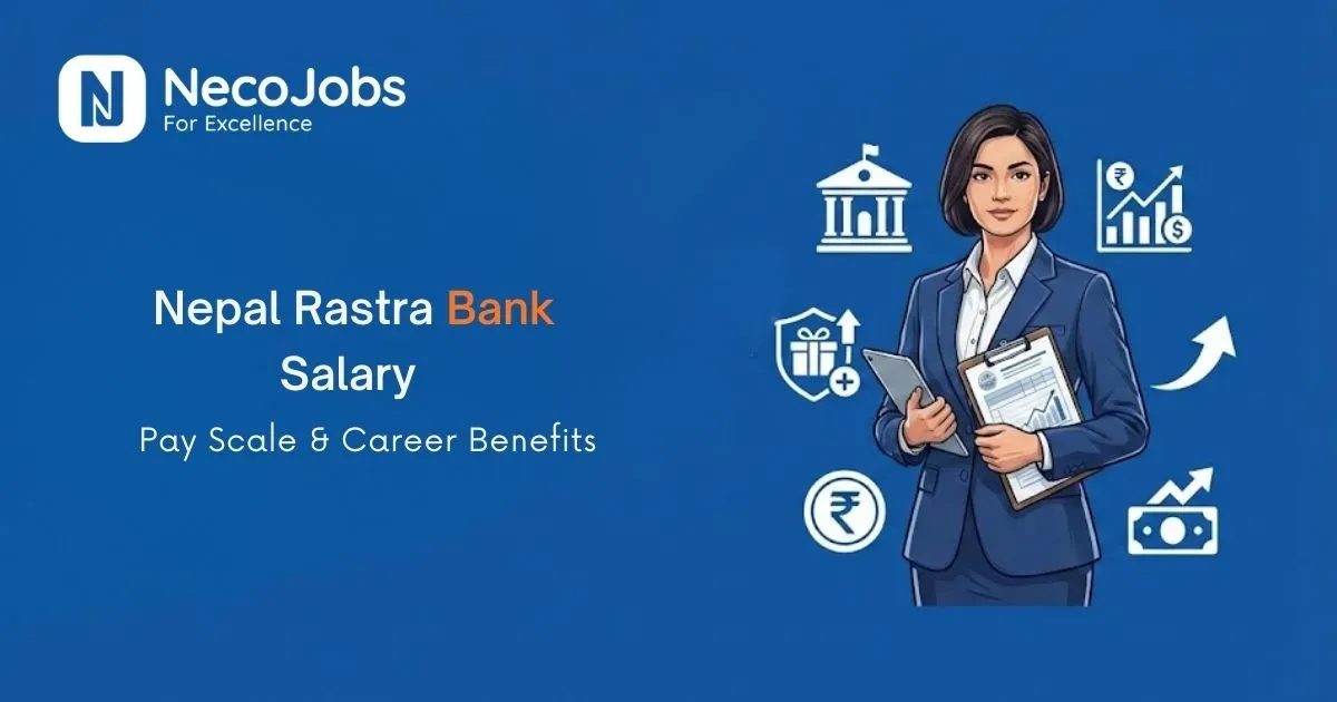Nepal Rastra Bank Salary: Pay Scale & Career Benefits