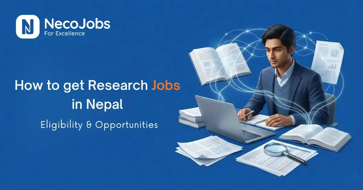 How to Get Research Jobs in Nepal: Eligibility & Opportunities