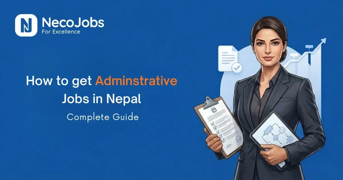 How to Get Administrative Jobs in Nepal: Complete Guide