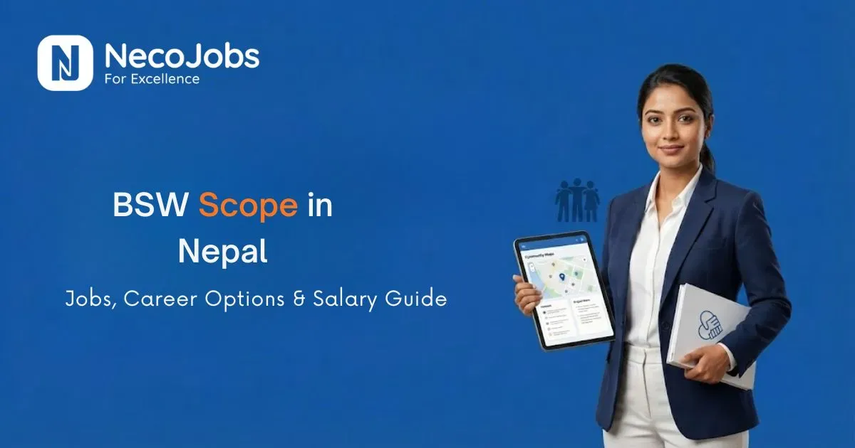 BSW Scope in Nepal 2026: Jobs, Career Options & Salary Guide