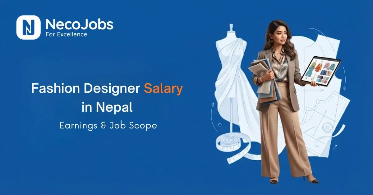 Fashion Designer Salary in Nepal: Earnings & Job Scope