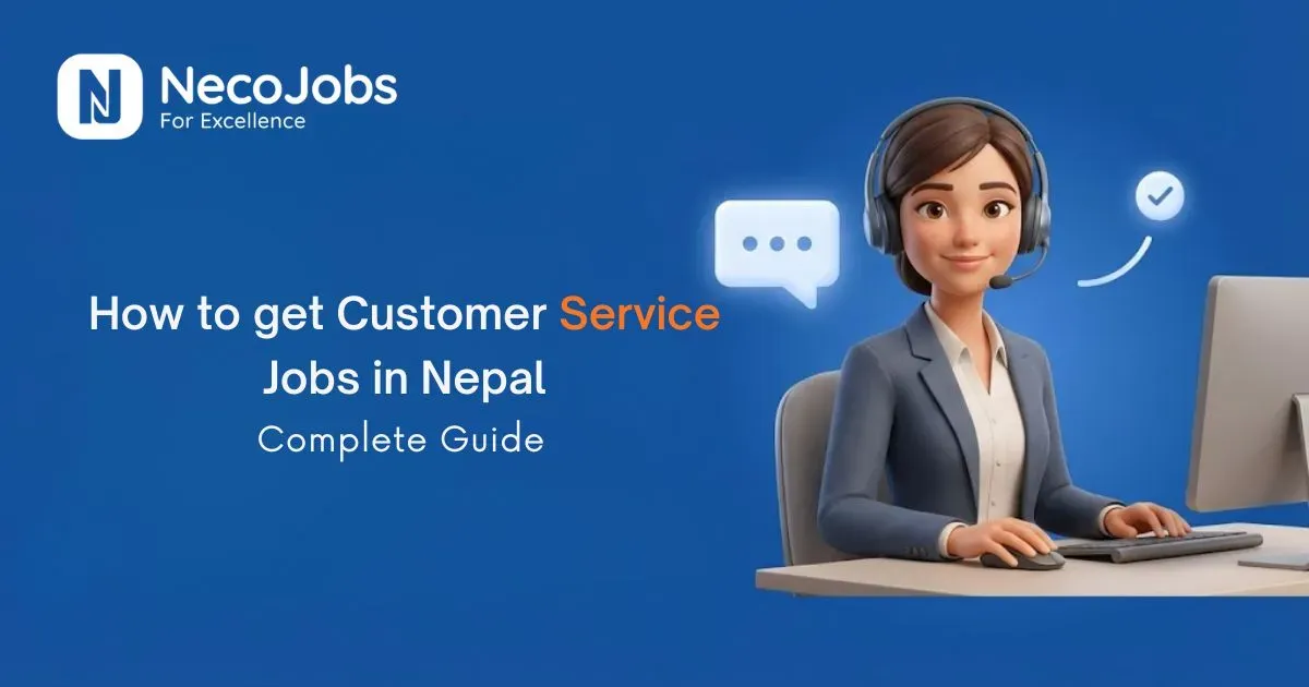 How to Get Customer Service Jobs in Nepal: Complete Guide