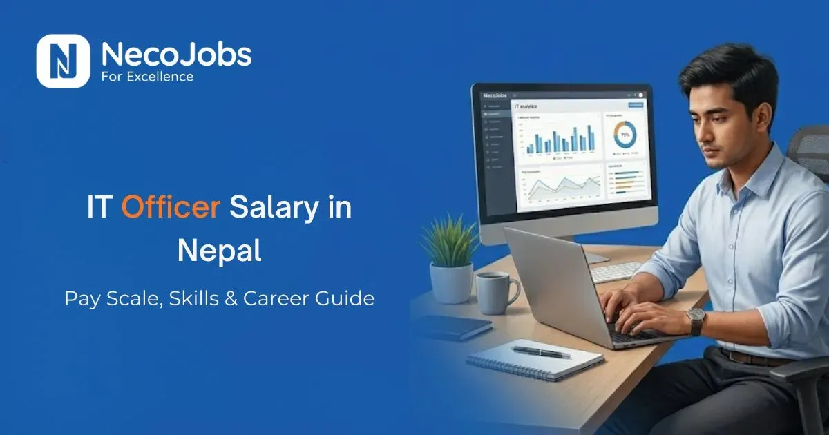 IT Officer Salary in Nepal: Pay Scale, Skills & Career Guide