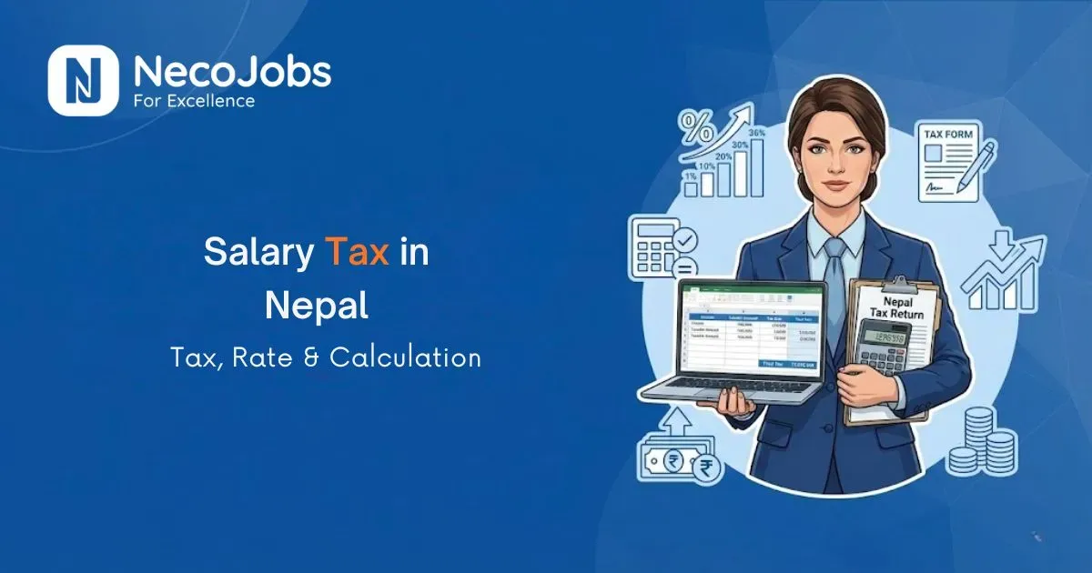 Salary Tax Rates in Nepal 2026: Tax Slabs & Calculation Guide