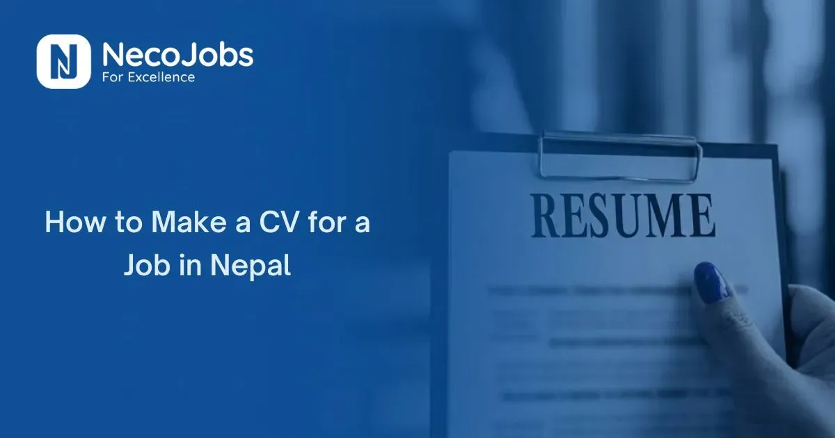 How to Make a CV for a Job in Nepal