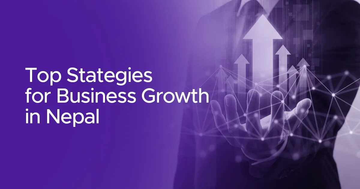 Top Strategies for Business Growth in Nepal