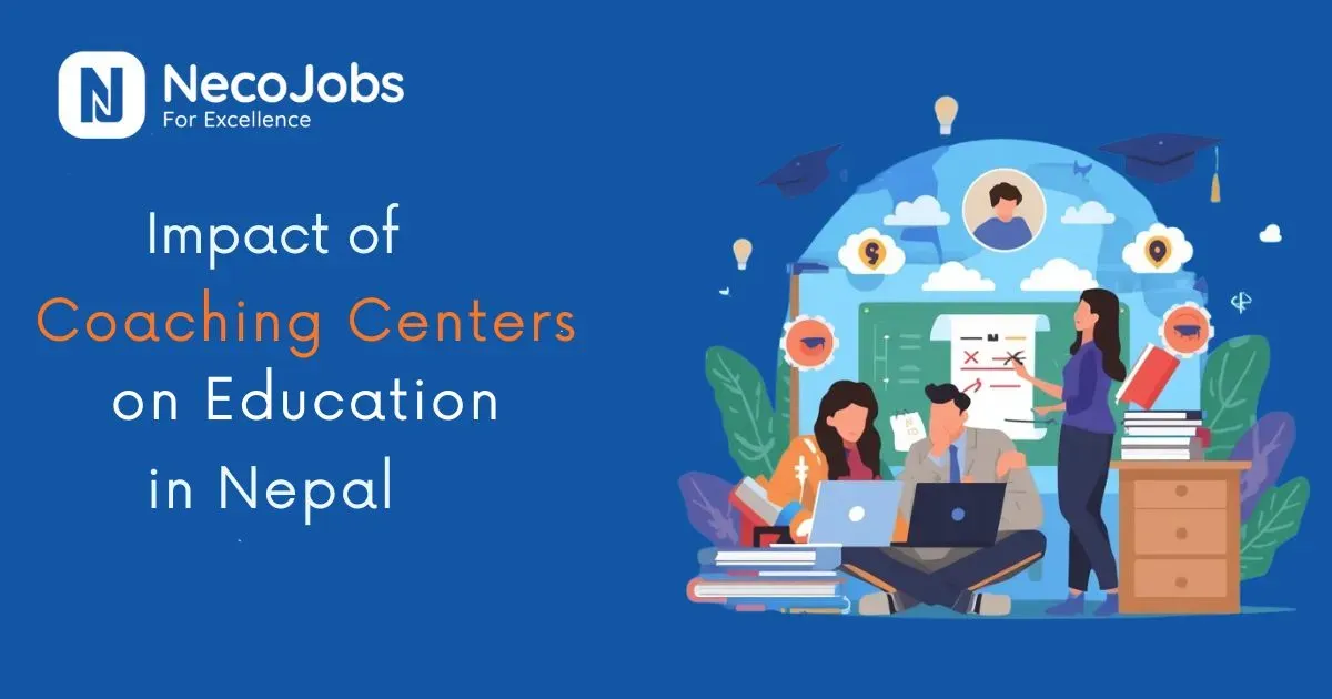 Impact of Coaching Centers on Education in Nepal