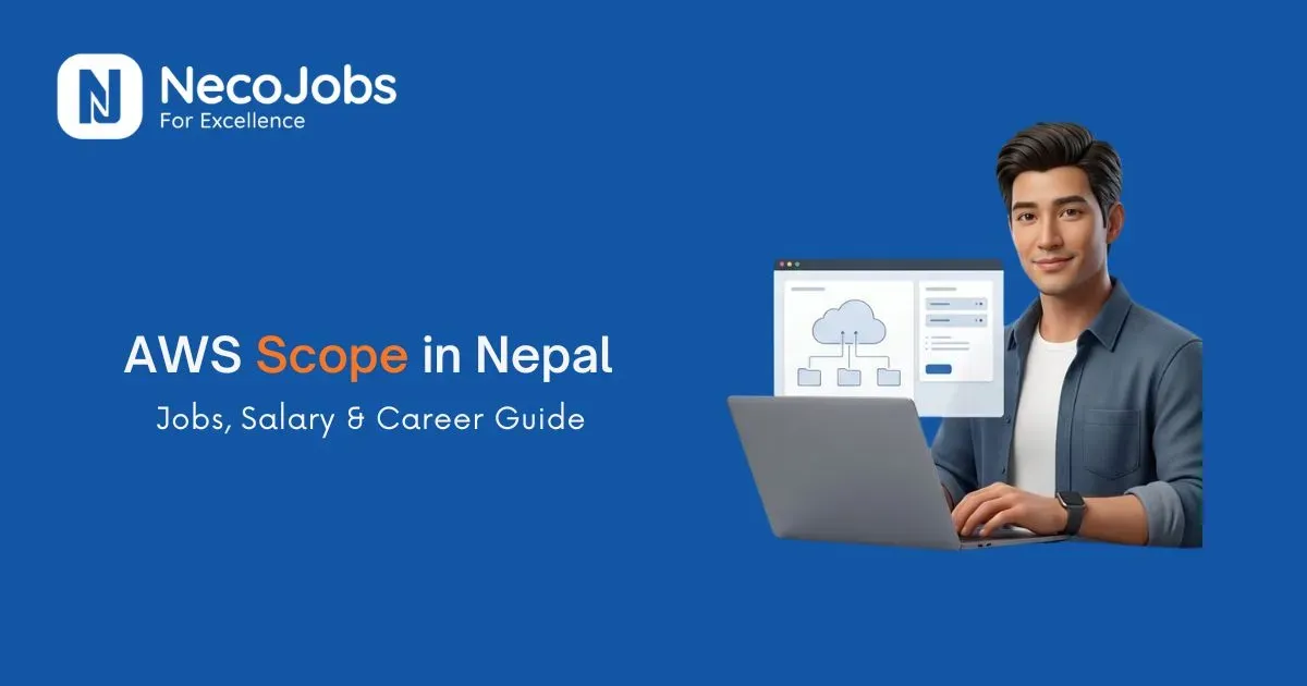 AWS Scope in Nepal: Jobs, Salary & Career Guide