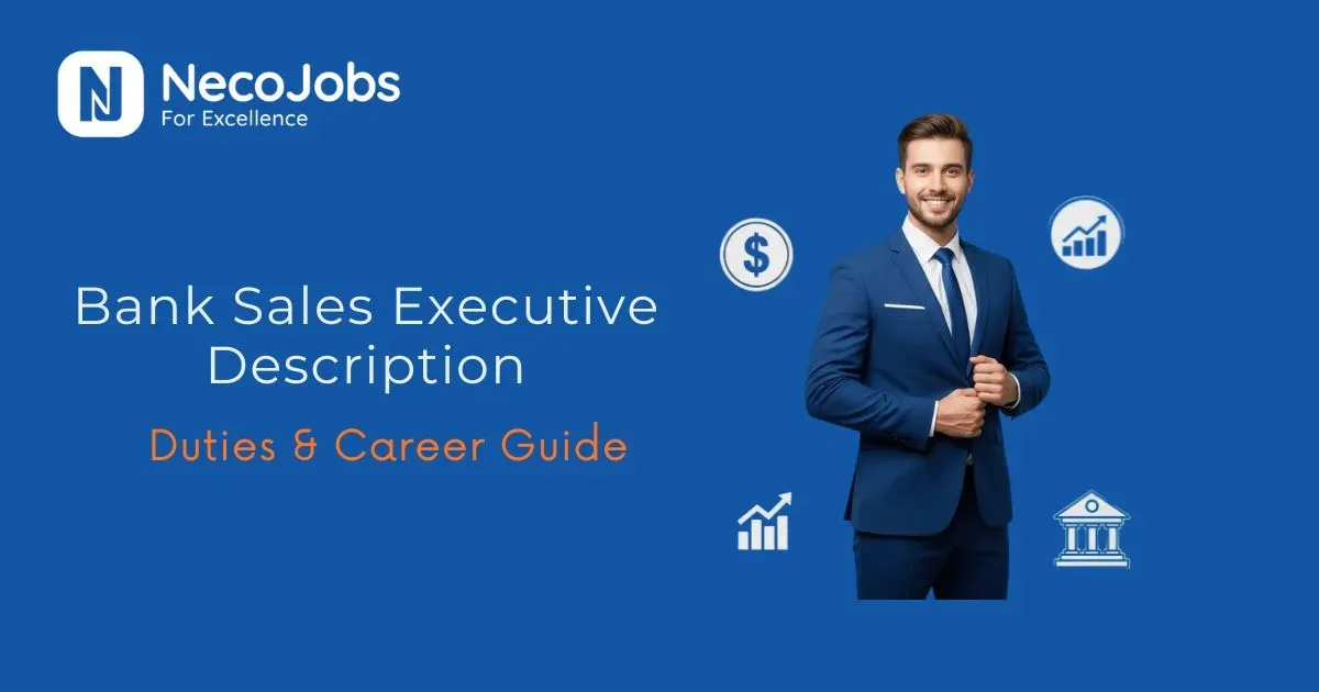 Bank Sales Executive: Duties, Skills and Career Guide