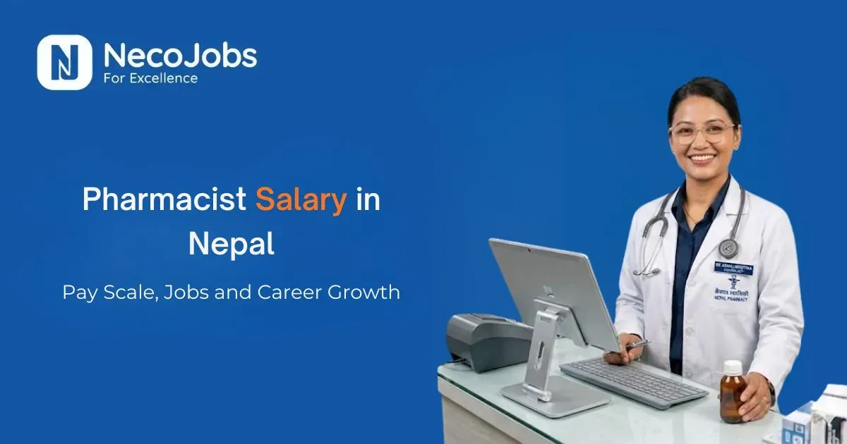 Pharmacist Salary in Nepal: Pay Scale, Jobs and Career Growth