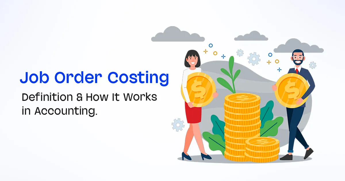 Job Order Costing Definition & How It Works in Accounting.