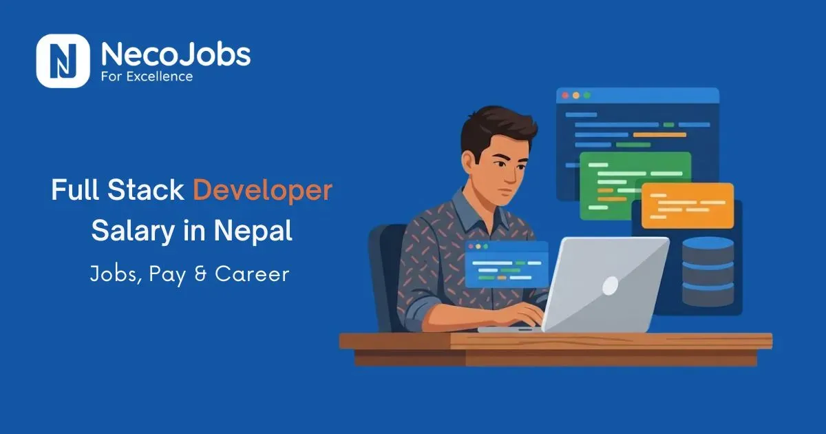 Full Stack Developer Salary in Nepal: Jobs, Pay & Career