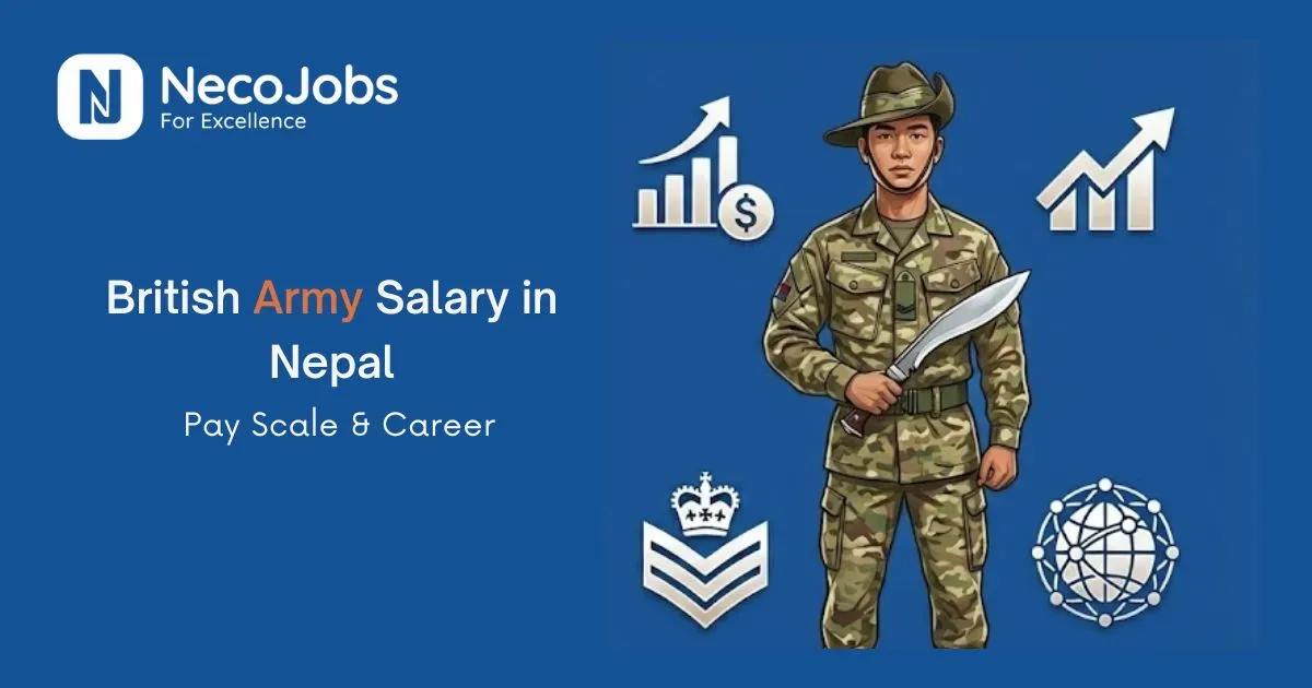 British Army Salary in Nepal: Pay Scale & Career