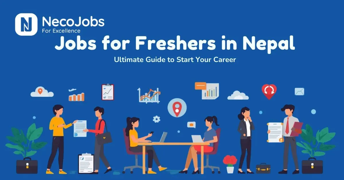 Jobs for Freshers in Nepal: Ultimate Guide to Start Your Career