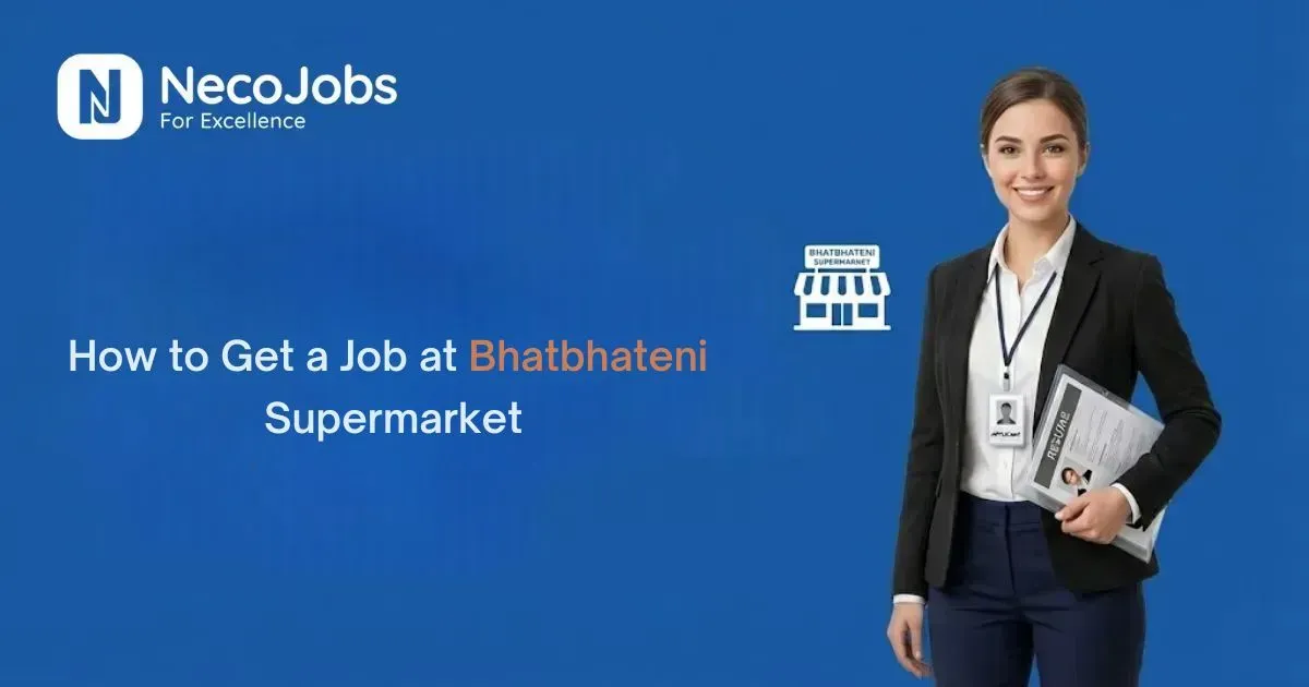 How to Get a Job at Bhatbhateni Supermarket