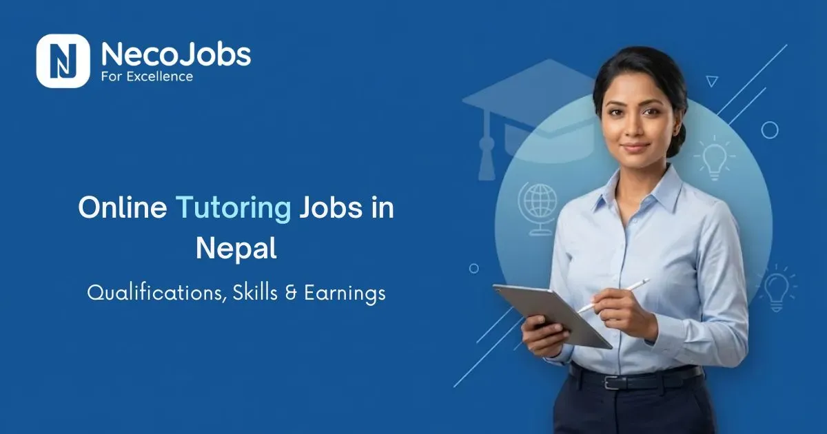 Online Tutoring Jobs in Nepal: Qualifications, Skills & Earnings