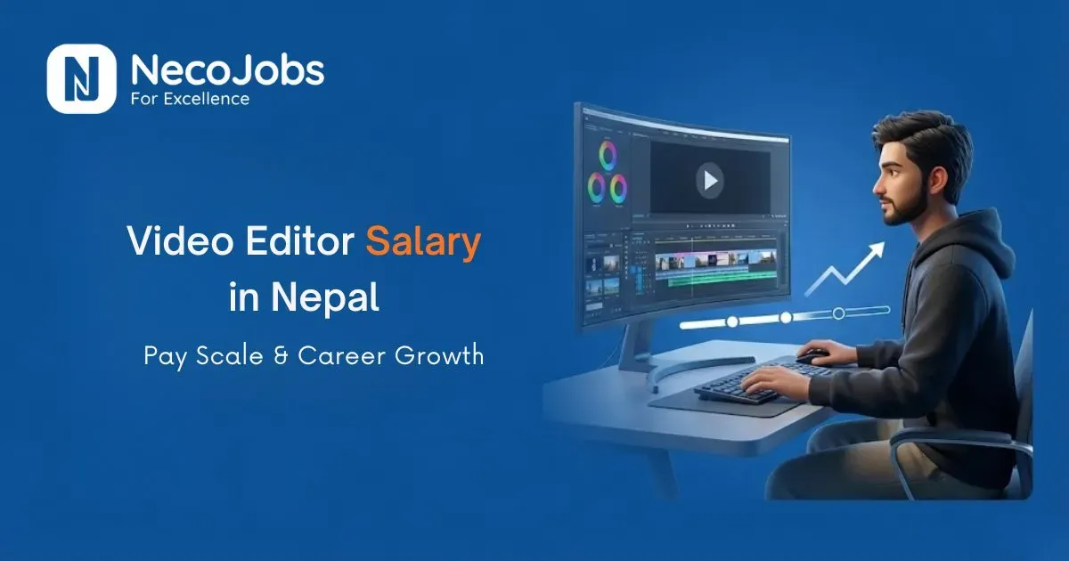 Video Editor Salary in Nepal: Pay Scale & Career Growth