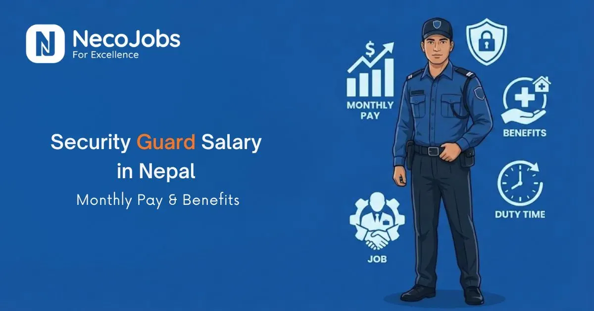 Security Guard Salary in Nepal: Monthly Pay & Benefits