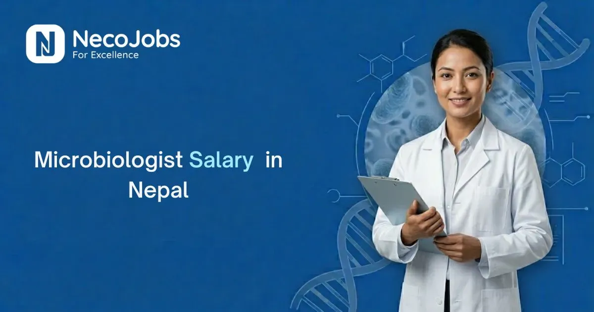 Microbiologist Salary in Nepal: Complete Guide