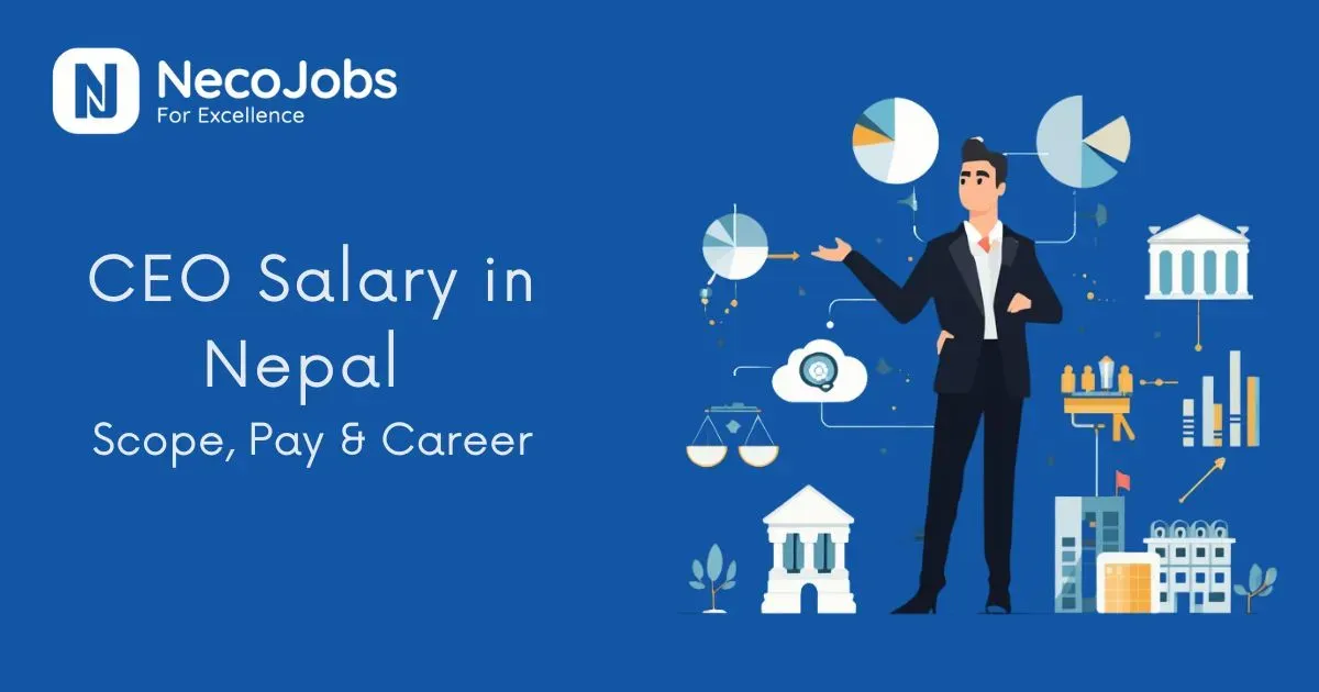 CEO Salary in Nepal: Scope, Pay, & Compensation Breakdown
