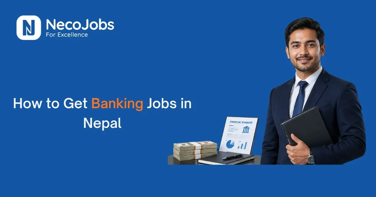 Banking Jobs in Nepal: Latest Vacancies & Career Guide