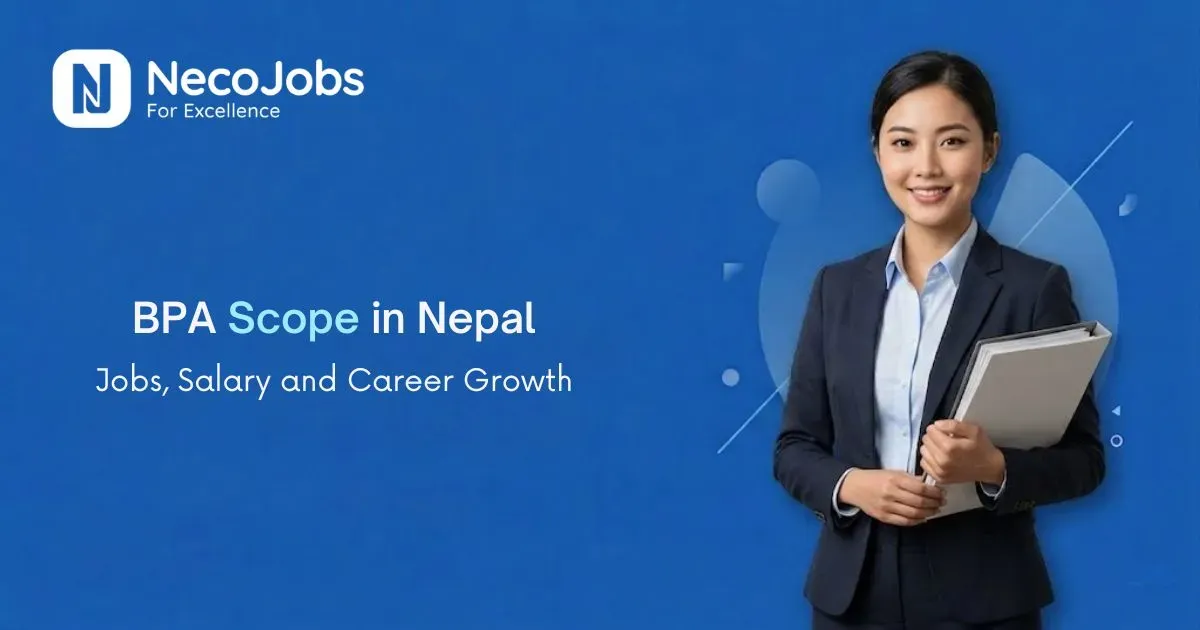 BPA Scope in Nepal: Jobs, Salary and Career Growth