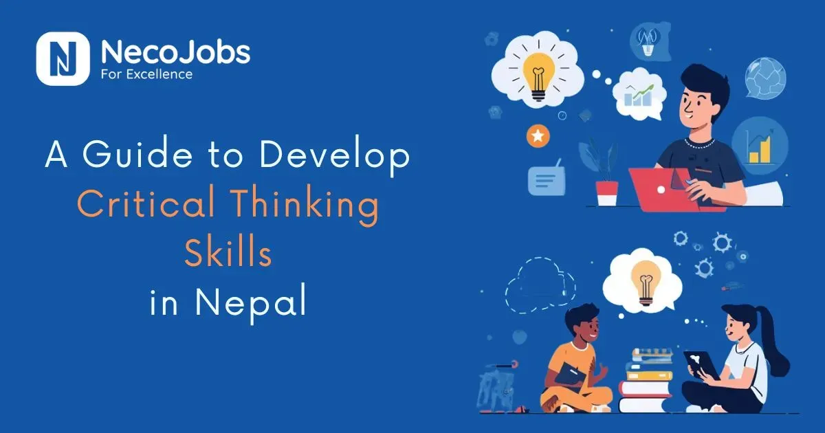 A Practical Guide to Developing Critical Thinking Skills in Nepal